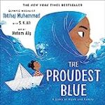 The Proudest Blue: A Story of Hijab and Family