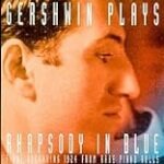 Gershwin: Rhapsody in Blue – First recording from rare piano rolls; American in Paris – for 2 pianos from unpublished original score; Promenade for piano and orchestra (from Shall We Dance)