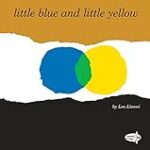 Little Blue and Little Yellow