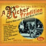 Richer Tradition Country Blues and String Band Music 1923-1942