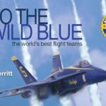 Into the Wild Blue: The World’s Best Flight Teams – Special Edition