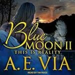 Blue Moon II: This Is Reality: Blue Moon Series, Book 2